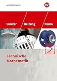 Sanitär-, Heizungs- und Klimatechnik: Technische Mathematik Schulbuch